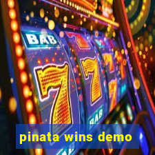 pinata wins demo